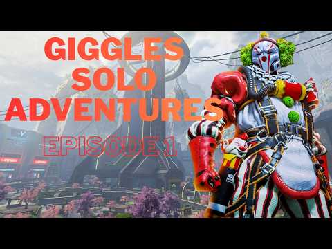 Giggles Solo Adventures! Episode One!