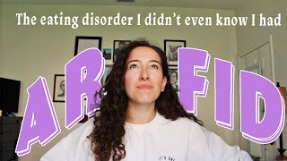 THE EATING DISORDER YOU'VE NEVER HEARD OF | My experience with ARFID