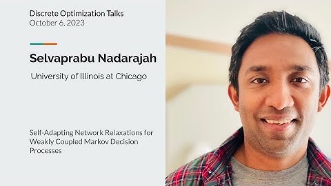 Selvaprabu Nadarajah, Self-Adapting Network Relaxations for Weakly Coupled Markov Decision Processes