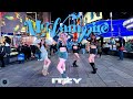 Kpop in public nyc times square itzy  mr vampire dance cover