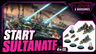 How to Start the Sultanate in Dystopian Wars 4th Edition