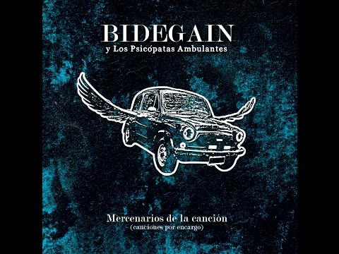 Bidegain y Los Psicópatas ambulantes - Mercenarios de la canción - 2015