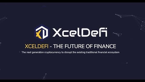 XCELDEFI - THE FUTURE OF FINANCE #xceldefi #xcelswap #BSC #XLD