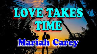 Love takes time - Mariah Carey (Karaoke Version with lyrics)
