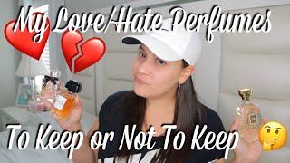 My Love Hate Perfumes 2022 | To Keep or Not To Keep