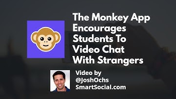Monkey App Parent Guide SmartSocial com Josh Ochs