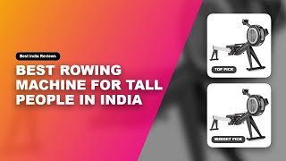 Best Rowing Machine For Tall People in India | Rowing machine