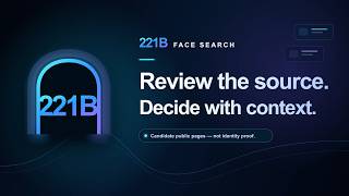 How 221B Face Search Works: Candidate Pages, Source Review, and Limits