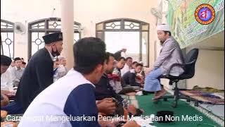Cara cepat Mengeluarkan Penyakit Medis dan Non Medis - Gus Allamah Alauddin Shidiqi (Gus Amak)