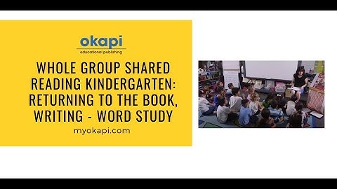 Whole Group Shared Reading Kindergarten: Returning to the Book, Writing - Word Study