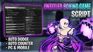 Untitled Boxing Game Script – AUTO DODGE, NO PUNCH DELAY, AUTO COUNTER, ANTI STUN & MORE (BEST)