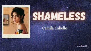 SHAMELESS - CAMILA CABELLO (Lyrics)