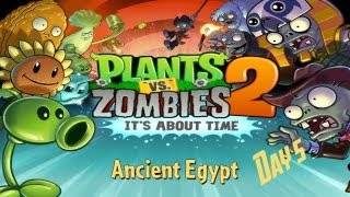 Plants Vs Zombies™ 2 - Walkthrough - Ancient Egypt - Day 5