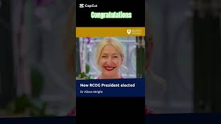 #CONGRATULATIONS DR.ALISON WRIGHT|| NEW #RCOG PRESIDENT|| #drmariaanwar #foryou