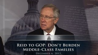 Reid To GOP: Don't Burden Middle-Class Families