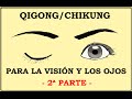Qigong para la Visión y los Ojos - 2ª PARTE