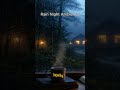 Rain Night Ambience 🌧️ | Cozy Cinematic Music &amp; Gentle Rain for Sleep, Relax &amp; Study