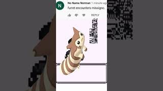Furret Tries To Catch MISSINGNO