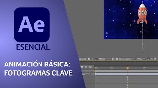 After Effects  Esencial - Fotogramas Clave