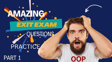 Object Oriented Programming Exit Exam  part 1, መውጫ ፈተና oop