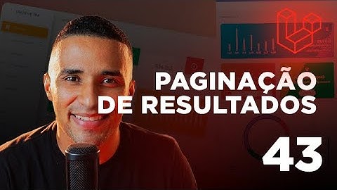 Curso de Laravel - #43 Paginação de Resultados