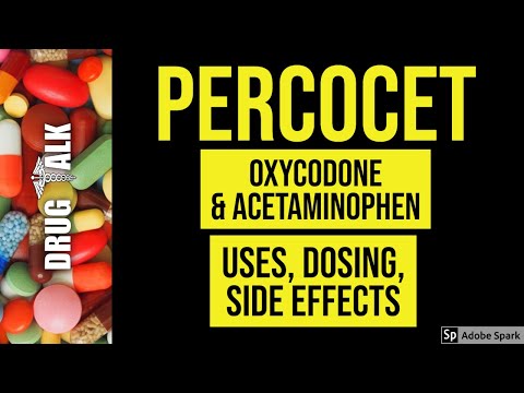 Percocet (Oxycodone & Acetaminophen) - பயன்கள், வீரியம், பக்க விளைவுகள்