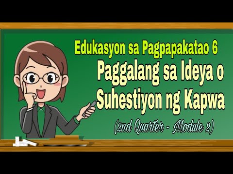 Edukasyon sa Pagpapakatao 6 - Paggalang sa Ideya o Suhestiyon ng Kapuwa