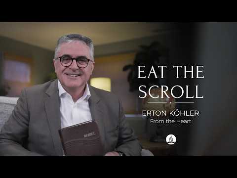 Eat The Scroll - Pastor Erton Köhler