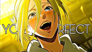 Annie Leonhart Edit - Youre Perfect