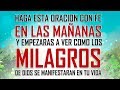 ORACIÓN DE LA MAÑANA PARA RECIBIR MILAGROS EXTRAORDINARIOS EN ESTE DIA