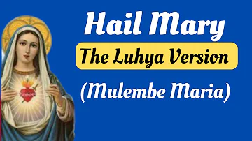 Hail Mary Prayer | Luhya Version | (Mulembe Maria) #learnluhyalanguage #luhya #kenyantribes