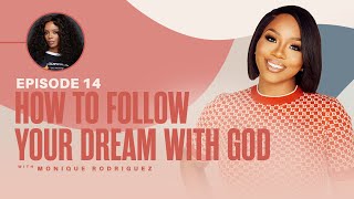 How to Follow Your Dream with God X Sarah Jakes Roberts & Monique Rodriguez screenshot 4