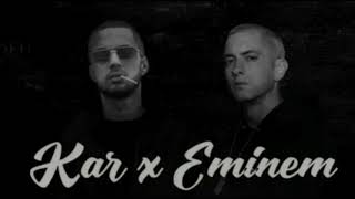 Kar x Eminem