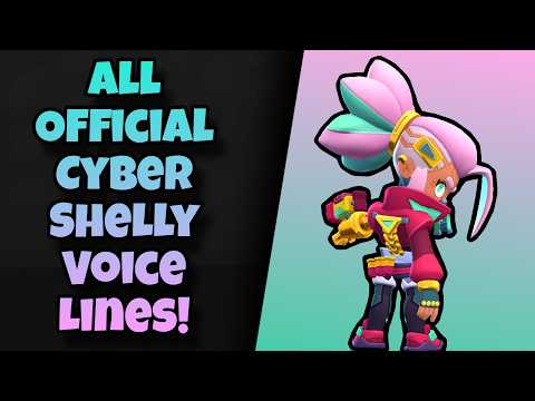 Cyber Shelly Voice Lines | Brawl Stars