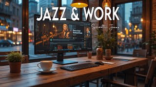 Jazz & Work☕Relaxed Mood with Soft Jazz Instrumental Music Relax Morning Elegant Bossa Nova Coffee,. screenshot 4