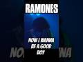 Ramones - Now I Wanna Be a Good Boy #Ramonesforall #ramones #theramones #punkrock #musicvideos
