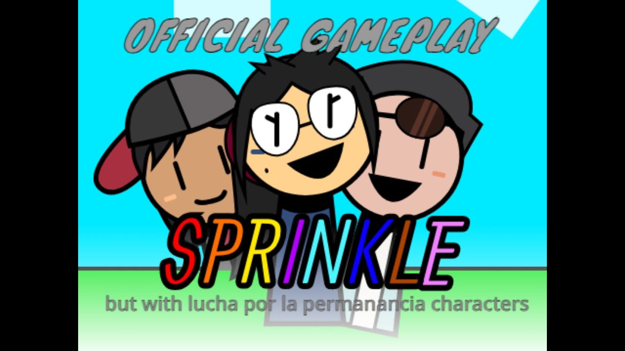 Incredibox Sprinkle, but with Lucha Por La Permanancia Characters ...