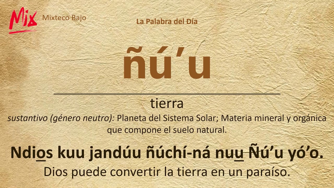 La Palabra del Día: "Tierra" en Mixteco Bajo - YouTube