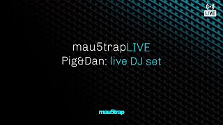 mau5trapLIVE: Pig & Dan DJ Set