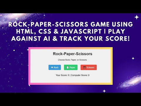 Rock-Paper-Scissors Game with HTML, CSS, and JavaScript | Step-by-Step Guide 🎮✨