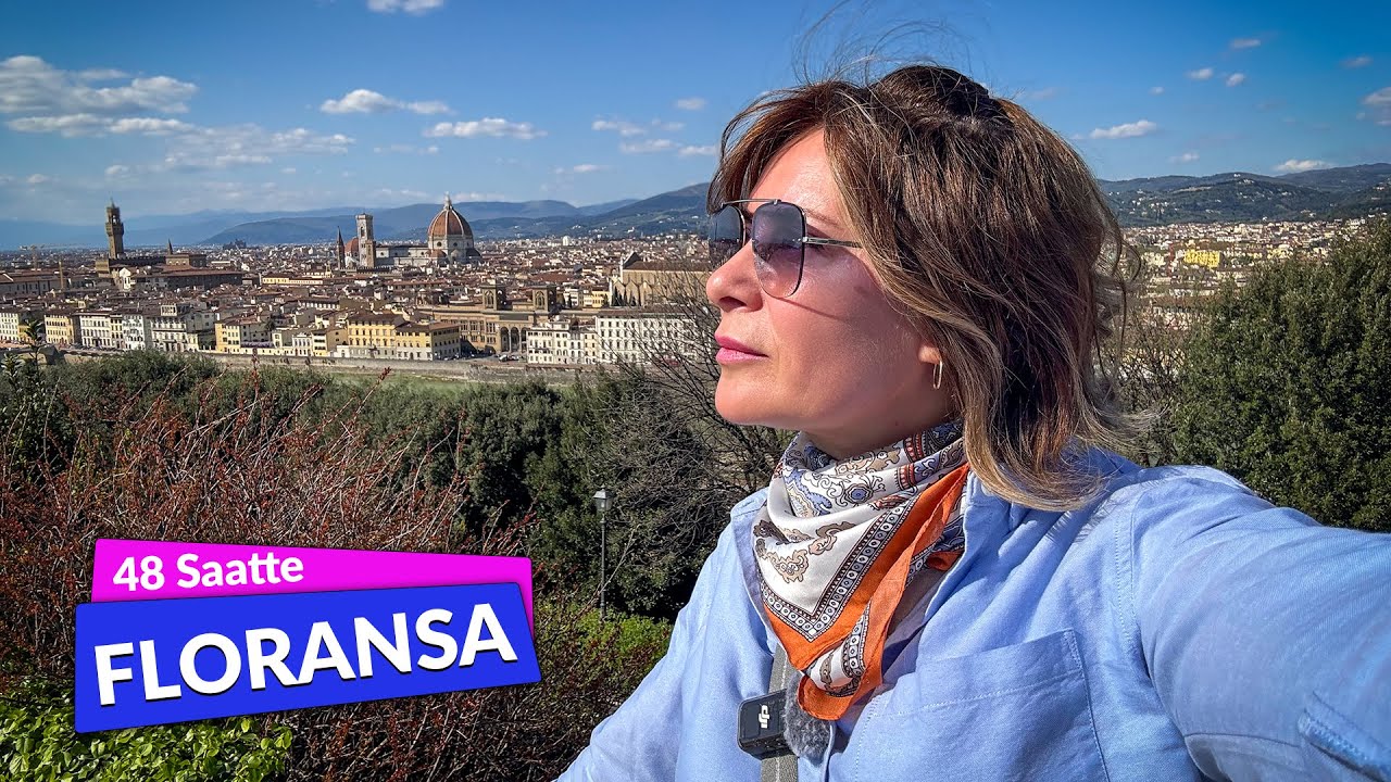 48 Saatte Floransa Turu - Hayat Bana Güzel