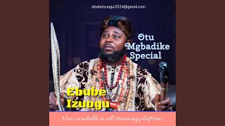 Download lagu Otu Mgbadike Special