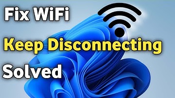 Fix Windows 11 Laptop/Computer Wi-Fi Keeps Disconnecting frequently