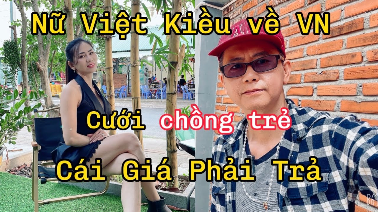 Nữ Việt Kiều Mỹ Cưới Chồng Trẻ Bảo Lãnh Qua Mỹ – Cái Kết Cay Đắng Và Nhân Quả Báo Ứng