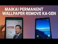 Maikai mtab ni wallpaper ko remove kagen