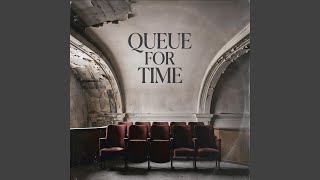 Queue For Time