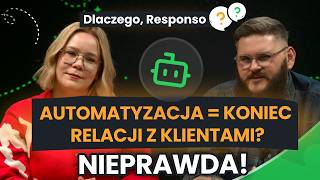 Czy automatyzacja obsługi klienta niszczy relacje z kupującymi? | Dlaczego, Responso? #16