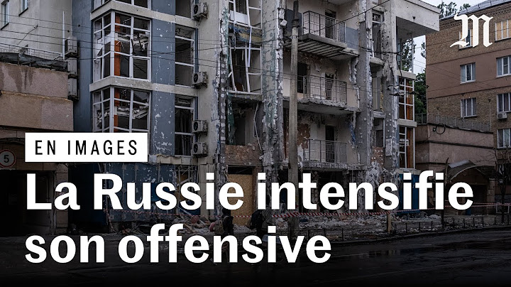 Guerre en Ukraine : la Russie lance son attaque la plus importante depuis 2022