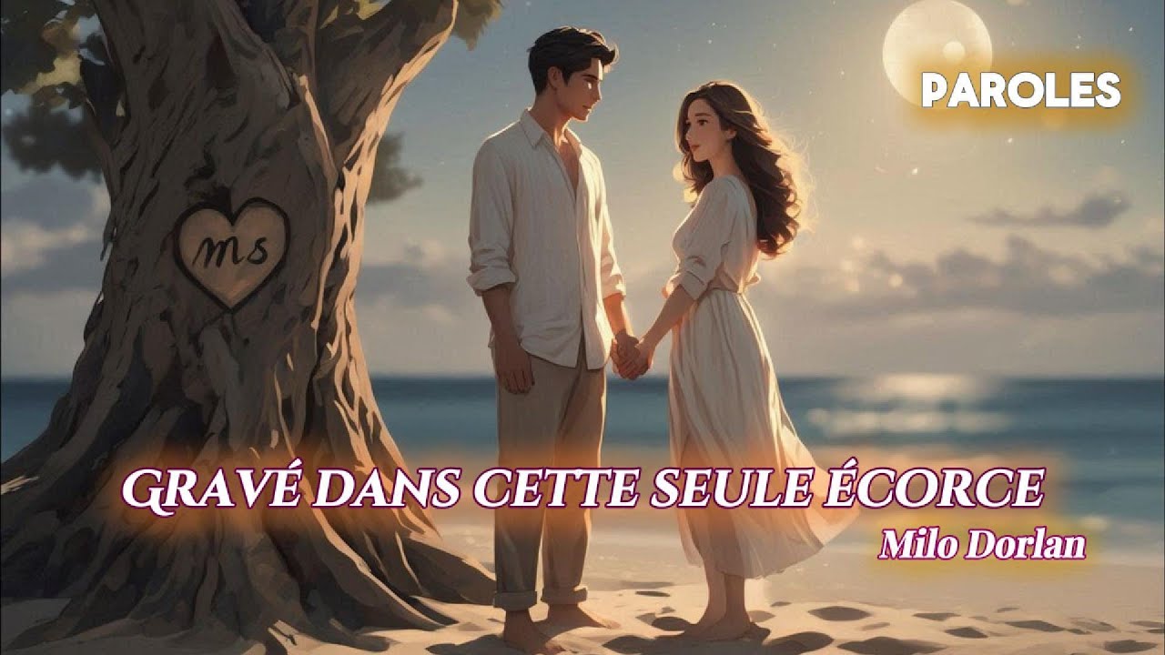 GRAVÉ DANS CETTE SEULE ÉCORCE– Milo Dorlan | Chanson d'Amour | Musique Romantique Française