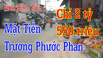 Nhà Bình Tân Mặt tiền Trương Phước Phan chỉ 2 tỷ 550 triệu sổ hồng riêng phường Bình Trị Đông